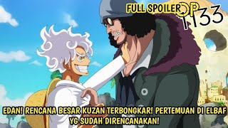 FULL SPOILER OP 1133 - GILA! AKHIRNYA RAHASIA KUZAN TERBONGKAR! PERTEMUAN D ELBAF YG SDH DIRENCANAKN