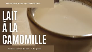 LAIT À LA CAMOMILLE 🥛-BOISSON POUR FACILITER LE SOMMEIL 🛌🧸🧦N°58