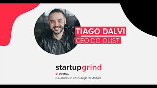 Startup Grind | Tiago Dalvi | CEO do Olist