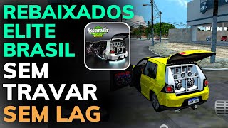 COMO FAZER o REBAIXADOS ELITE BRASIL PARAR de TRAVAR e AUMENTAR o FPS - RODAR LISO