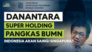 Danantara, Investasi Indonesia Emas Bentukan Presiden Prabowo