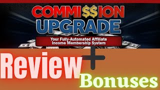 Commission Upgrade Review | Bonuses +Demo #ReviewConfer