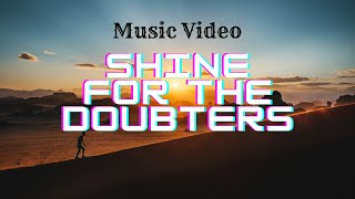 Music Video: Shine for the Doubters [A Tribute to Kelly Clarkson's 'Stronger']