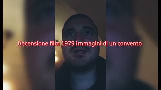 recensione film 1979 immagini di un convento + voto e montaggio video completo