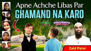 Apne Achche Libas Par Ghamand Na Karo by Zaid Patel iPlus TV Kids