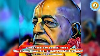 This video  is dedicated to His Divine Grace A.C. Bhaktivedanta Swami Srila Prabhupad ji