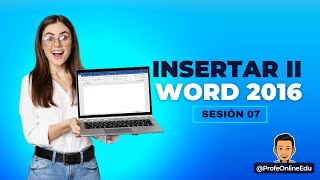 SESION 07 - WORD 2016 - INSERTAR (2/3)