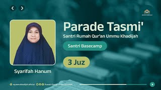 Tasmi Al-Qur'an 3 Juz | SYARIFAH HANUM | Santriwati Rumah Qur'an Ummu Khadijah