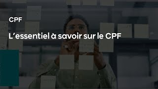 L’essentiel à savoir sur le CPF