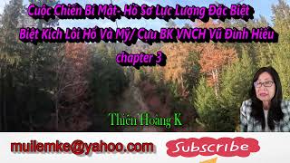 Cuộc Chiến Bí Mật- Biệt Kích Lôi Hổ và Mỹ chapter 3/Cựu Biệt Kích Vũ Đình Hiếu/ Diễn Đọc Thiên Hoàng