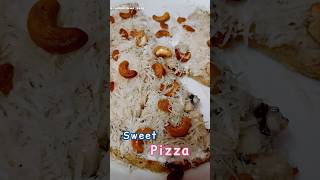 sweet pizza recipe #shorts #cooking #subscribe #explore