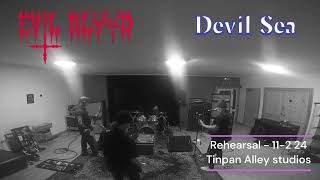 Evil Blood - Devil Sea - Rehearsal 11-2-24