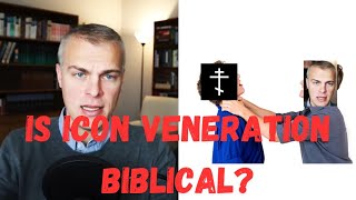 Veneration of Icons: An Unbiblical Tradition or Biblical Truth? PROTESTANTS DEBUNKED AGAIN!