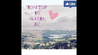 Roadtrip to AKAROA, NZ