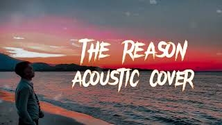 THE REASON - HOOBASTANK - ACOUSTIC COVER - LIRIK VIDEO