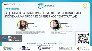 27/04/2021 -  Aleitamento Materno e a Interculturalidade Indígena: Uma Troca de Saberes