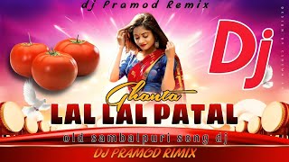 Lal Lal Patalghanta || Old Sambalpuri Song Dj || Dj Pramod Remix