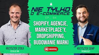 Shopify, Marketplace'y, Dropshipping, Budowanie Marki - Krzysztof Stola, CEO BLUE OWL