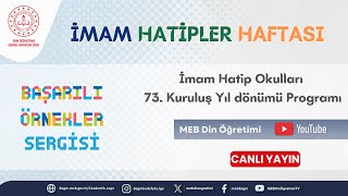 İmam Hatip Okulları 73. Kuruluş Yıldönümü Programı