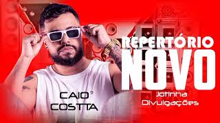 CAÍO COSTTA - 2024 REPERTÓRIO NOVO ATUALIZADO MÚSICAS NOVAS [ Jotinha Divulgações.