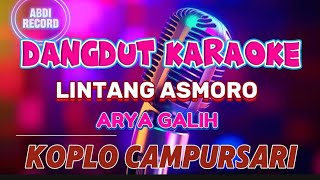 lintang asmoro ~ karaoke koplo campursari ~ arya galih