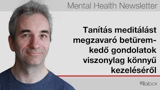 Tanítás meditálást megzavaró betüremkedő gondolatok viszonylag könnyű kezeléséről