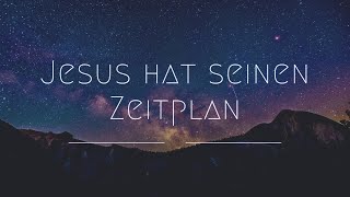 Jesus hat seinen Zeitplan - Markus 5,21-43 (Maren Hüttmann)