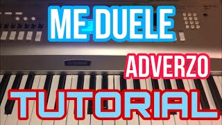 Me Duele - Adverzo (Melodia Tutorial en Teclado)