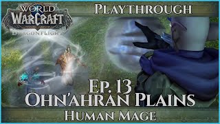 Let's Play World of Warcraft Dragonflight - Mage Ep. 13 Playthrough - Ohn'ahran Plains