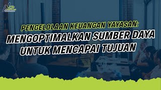 Pengelolaan Keuangan Yayasan: Mengoptimalkan Sumber Daya untuk Mencapai Tujuan