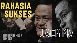 KISAH INSPIRATIF JACK MA - RAHASIA DI BALIK BERDIRINYA ALIBABA  - UBAH POLA PIKIRMU