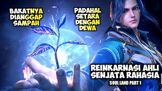 KETIKA REINKARNASI MENJADIKANNYA DEWA DIDUNIA LAIN❗Alur cerita donghua Soul Land season 1