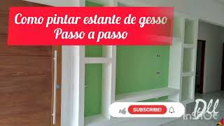 COMO PINTAR ESTANTE DE GESSO PASSO A PASSO