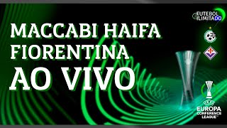 MACCABI HAIFA 3X4 FIORENTINA - NARRAÇÃO FUTEBOL ILIMITADO (ÁUDIO) - AO VIVO