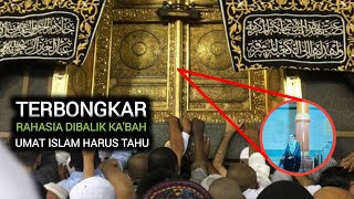 RAHASIA DI DALAM KA'BAH YANG DI SEMBUNYIKAN SELAMA INI DARI UMAT ISLAM | DUNIA ISLAM