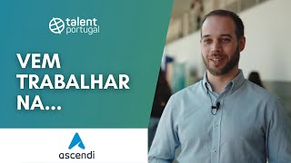 ASCENDI está a recrutar em várias áreas.