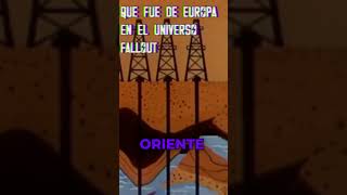 QUE PASO CON EUROPA EN EL UNIVERSO FALLOUT #fallout #falloutshorts #falloutlore