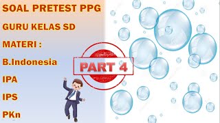 SOAL PRETEST PPG " KHUSUS GURU KELAS ( SD ) "  || PART 4 ||