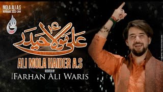 Farhan Ali Waris - Ali Mola Haider - Manqabat - 2023 - 1444#noha