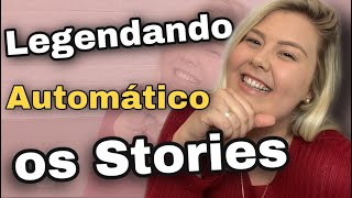 COMO LEGENDAR STORIES NO INSTAGRAM | AUTOMÁTICO