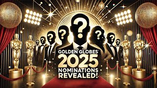 Golden Globes 2025 NOMINATIONS Revealed!