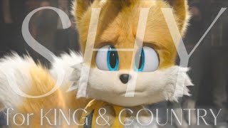 Shy - for KING & COUNTRY || AMV || Tails Tribute