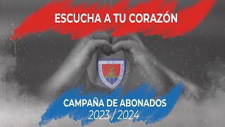 ESCUCHA A TU CORAZÓN - CAMPAÑA de ABONADOS 23/24