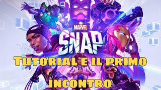 [Android] Marvel Snap | Tutorial e il primo incontro