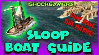 Atlas Sloop Boating Guide! - IMPORTANT! - Don't explode your ship when building!