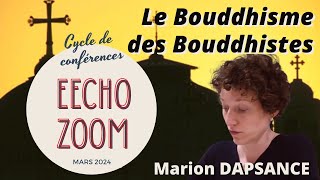 Le bouddhisme des bouddhistes - Marion DAPSANCE