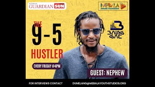 9 - 5 HUSTLER EPISODE 1  I  NEPHEW | BANGGAE