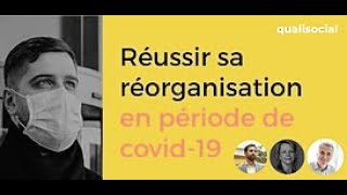 Webinaire Regards Croisés d'Experts "Comment réussir sa réorganisation en période de covid-19 ?"