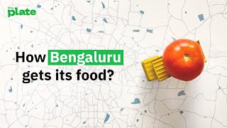 How Does Bengaluru get its Fruits and Vegetables? | Farm to fork process explained