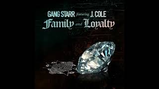 Gang Starr ft. J.Cole - Family And Loyalty (Audio)